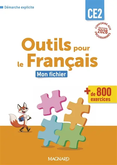 Outils pour le français CE2 : mon manuel, + de 1.000 exercices : démarche explicite, conforme aux programmes