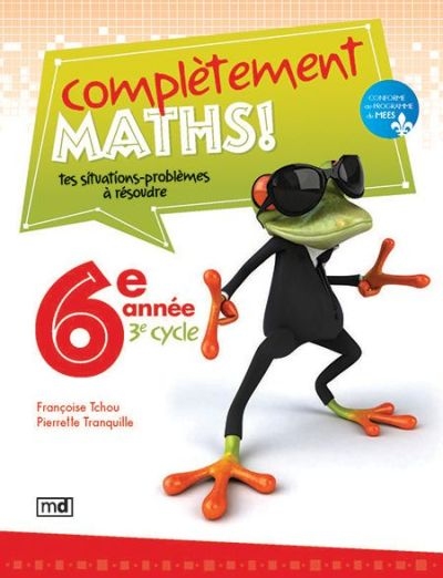 Complètement maths! : 6e année