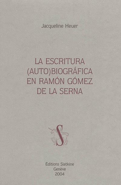 La escritura (auto)biografica en Ramon Gomez de la Serna