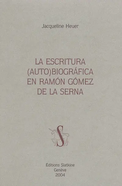La escritura (auto)biografica en Ramon Gomez de la Serna