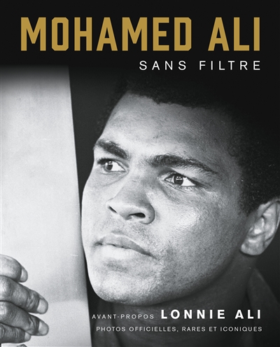 Mohamed Ali : sans filtre