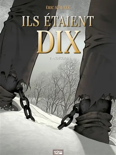Ils étaient dix. Vol. 2. Novgora