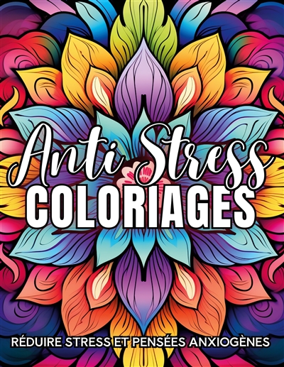 Coloriages Anti-Stress :...