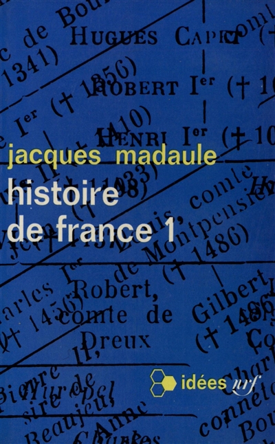 Histoire de France. Vol. 1. Des origines à 1661