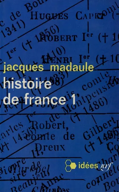 Histoire de France. Vol. 1. Des origines à 1661
