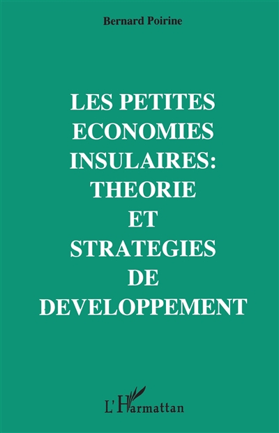 Les petites économies insulaires : théories et stratégies de développement