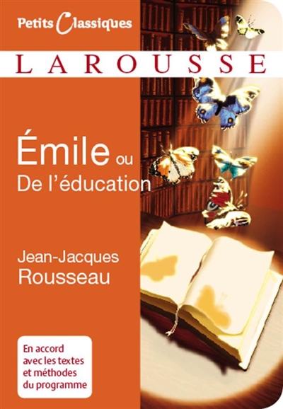 Emile ou De l'éducation : traité d'éducation : extraits