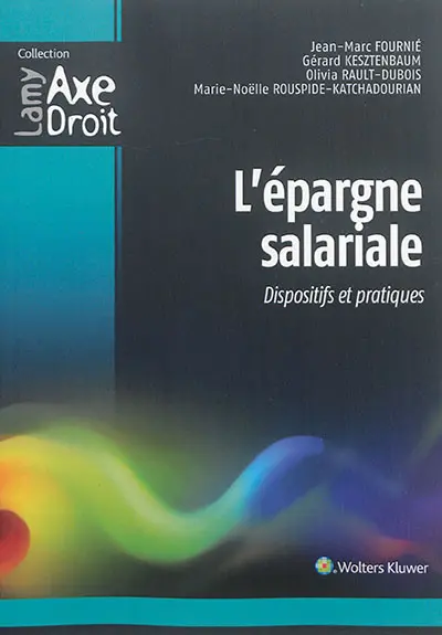 L'épargne salariale : dispositifs et pratiques
