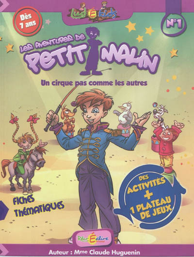 Les aventures de Petit Malin. Vol. 1. Un cirque pas comme les autres