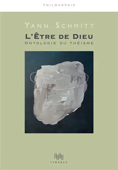 L'Etre de Dieu : ontologie du théisme