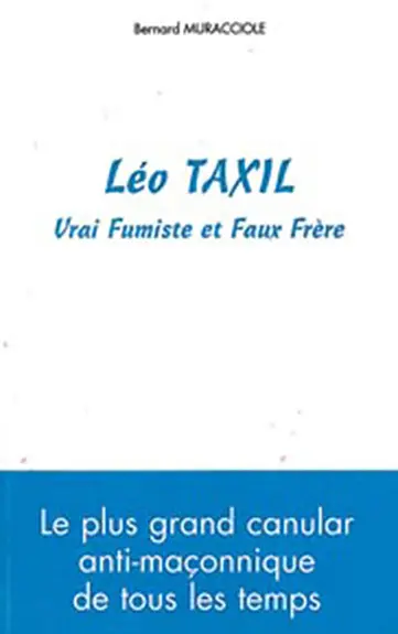 Léo Taxil : vrai fumiste et faux frère