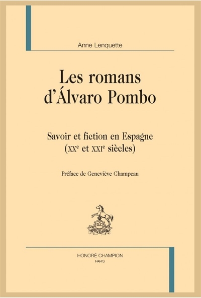 Les romans d'Alvaro Pombo : savoir et fiction en Espagne (XXe et XXIe siècles)