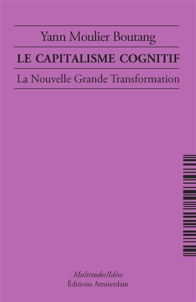 Le capitalisme cognitif : la nouvelle grande transformation