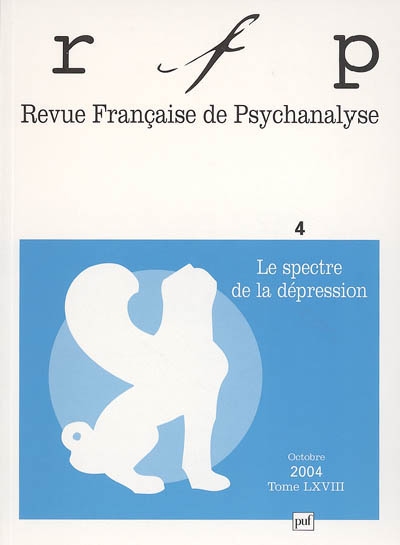 Revue française de psychanalyse, n° 4 (2004). Le spectre de la dépression
