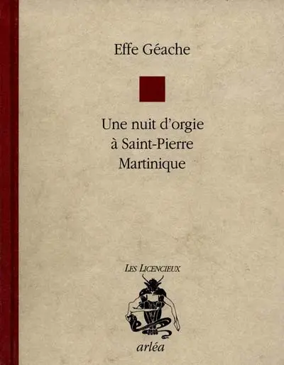 Une nuit d'orgie à Saint-Pierre, Martinique