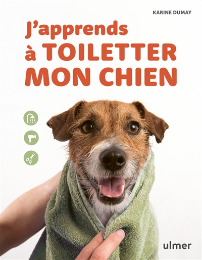 J'apprends à toiletter mon...