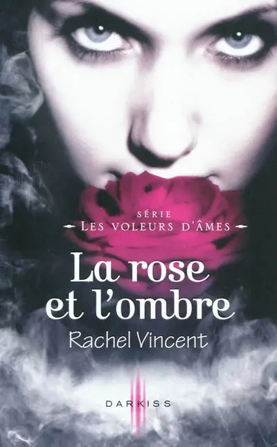 La rose et l'ombre : les voleurs d'âmes