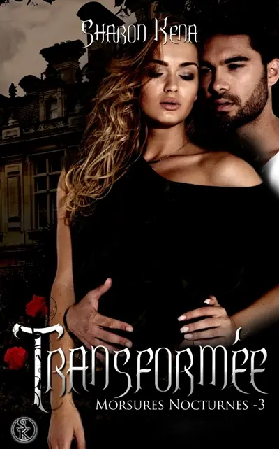 Morsures nocturnes. Vol. 3. Transformée