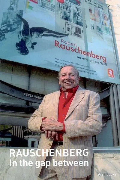 Robert Rauschenberg in the gap between : entretiens avec Robert Rauschenberg