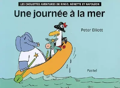 Les chouettes aventures de Ringo, Nénette et Napoléon. Une journée à la mer