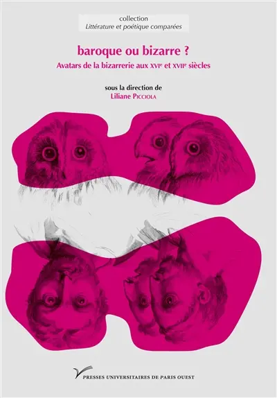 Baroque ou bizarre ? : avatars de la bizarrerie aux XVIe et XVIIe siècles : France, Espagne, Italie