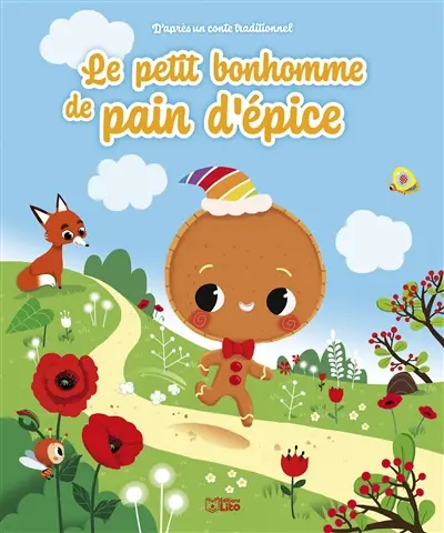 Le petit bonhomme de pain d'épice : d'après un conte traditionnel