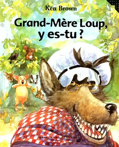 Grand-mère loup, y es-tu ?
