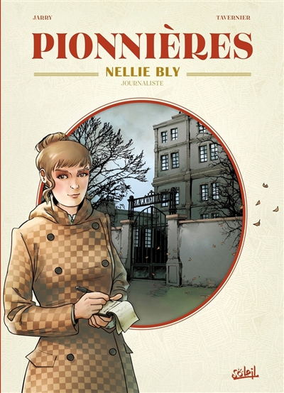 Pionnières. Nellie Bly :...