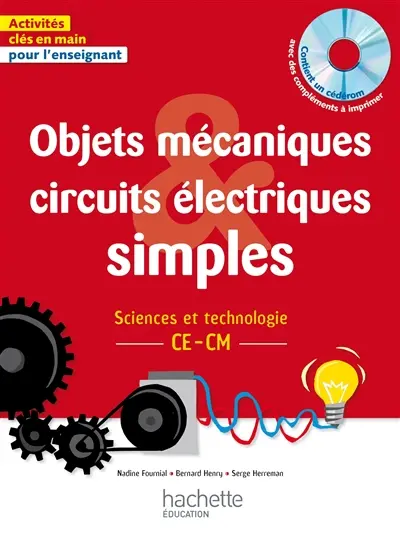 Objets mécaniques, circuits électriques simples, sciences et technologie : CE, CM