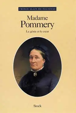 Madame Pommery : le génie et le coeur