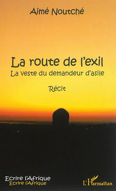 La route de l'exil : la veste du demandeur d'asile : récit