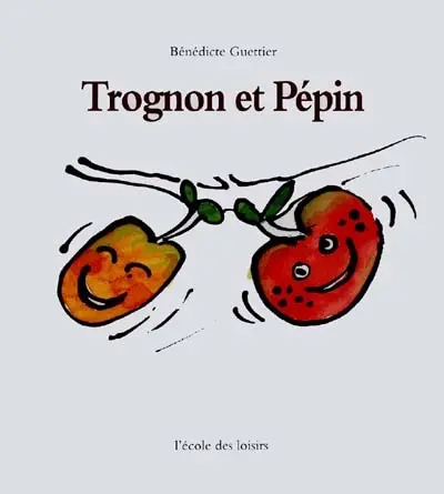 Trognon et Pépin