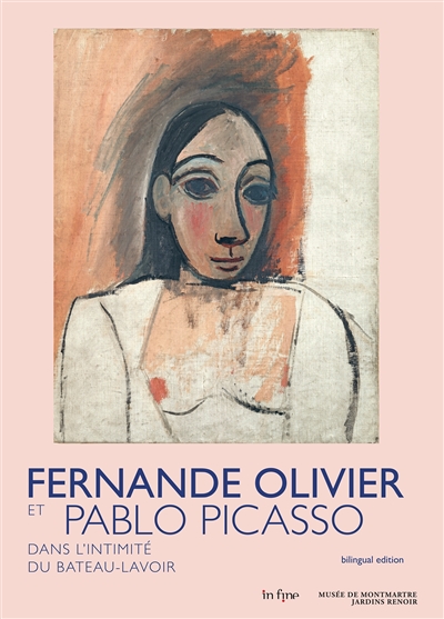 Fernande Olivier et Pablo Picasso : dans l'intimité du Bateau-Lavoir