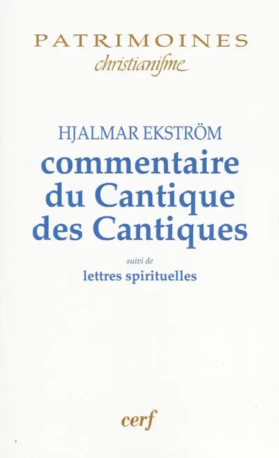Commentaire du Cantique des Cantiques. Lettres spirituelles