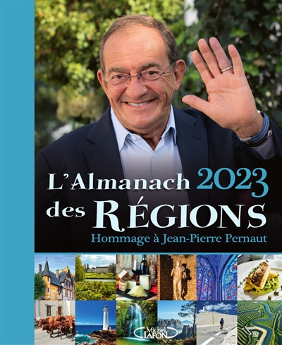 L'almanach 2023 des régions : hommage à Jean-Pierre Pernaut