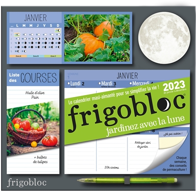 Frigobloc, le calendrier maxi-aimanté pour se simplifier la vie ! : jardinez avec la Lune : de janvier à décembre 2023