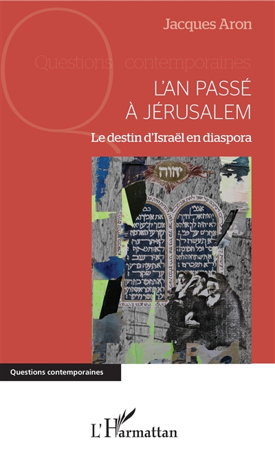L'an passé à Jérusalem : le destin d'Israël en diaspora