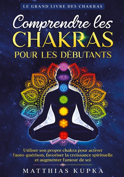 Comprendre les chakras pour...