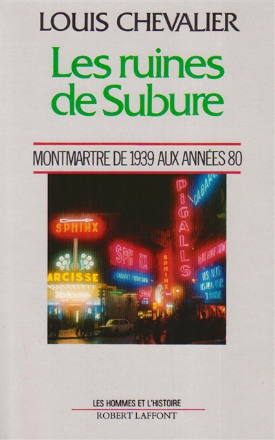 Les Ruines de Subure : Montmartre de 1939 aux années 80
