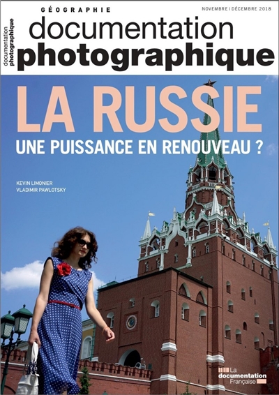 Documentation photographique (La), n° 8126. La Russie : une puissance en renouveau ?