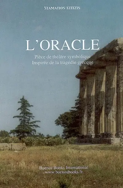 L'oracle : pièce de théâtre : drame symbolique inspiré de la tragédie grecque