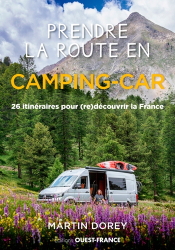 Prendre la route en camping-car : 26 itinéraires pour (re)découvrir la France