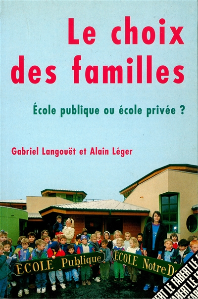 Le choix des familles : école publique ou école privée ?
