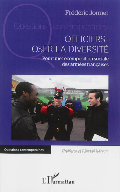 Officiers : oser la diversité : pour une recomposition sociale des armées françaises