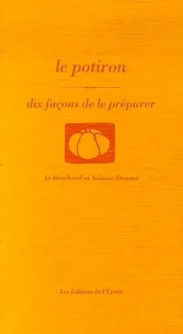 Le potiron : dix façons de le préparer