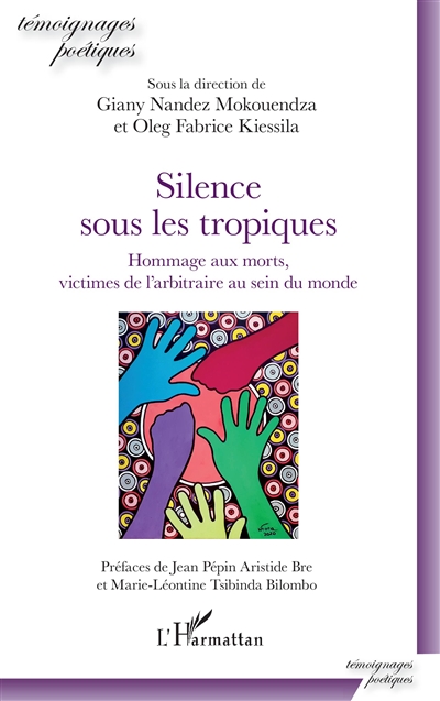 Silence sous les tropiques : hommage aux morts, victimes de l'arbitraire au sein du monde