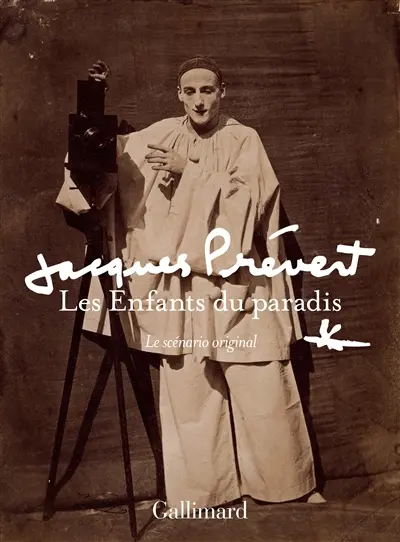 Les enfants du paradis : le scénario original