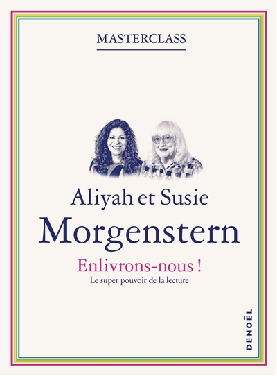 Enlivrons-nous ! : le super pouvoir de la lecture