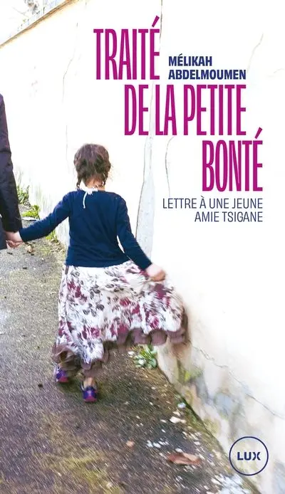 Traité de la petite bonté : Lettre à une jeune amie tsigane