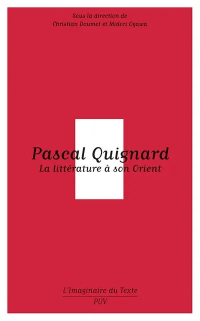 Pascal Quignard : la littérature à son Orient